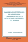 Gobierno Electronico En Venezuela : Una Mirada Desde El Objetivos del Desarrollo del Milenio - Book