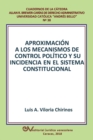 Aproximacion a Los Mecanismos de Control Politico Y Su Incidencia En El Sistema Constitucional - Book