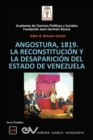 Angostura 1819. La Reconstitucion Y La Desaparicion del Estado de Venezuela - Book
