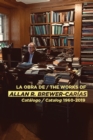 La Obra de / The Works of Allan R Brewer-Carias : Catalogo / Catalog 1960-2019 - Book