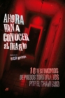 Ahora van a conocer al diablo : 10 testimonios de presos torturados por el chavismo - Book