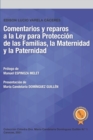 Comentarios y reparos a la Ley para Proteccion de las Familias, la Maternidad y la Paternidad - Book