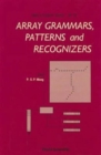 Array Grammars, Patterns And Recognizers - Book