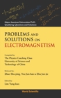 Problems And Solutions On Electromagnetism - Book