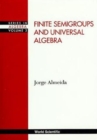 Finite Semigroups And Universal Algebra - Book