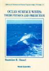 Ocean Surface Waves: Their Physics And Prediction - Book