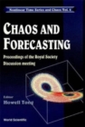 Chaos And Forecasting - Proceedings Of The Royal Society Discussion Meeting - Book