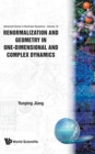 Renormalization And Geometry In One-dimensional And Complex Dynamics - Book