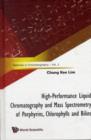 High-performance Liquid Chromatography And Mass Spectrometry Of Porphyrins, Chlorophylls And Bilins - Book