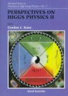 Perspectives On Higgs Physics Ii - Book