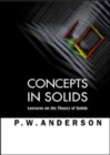 Concepts In Solids: Lectures On The Theory Of Solids - Book