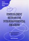 Finite Element Methods For Integrodifferential Equations - Book