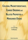Colossal Magnetoresistance, Charge Ordering And Related Properties Of Manganese Oxides - Book