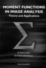 Moment Functions In Image Analysis - Theory And Applications - Book
