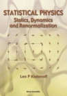 Statistical Physics: Statics, Dynamics And Renormalization - Book