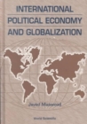 International Political Economy And Globalization - Book