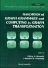Handbook Of Graph Grammars And Computing By Graph Transformation - Volume 3: Concurrency, Parallelism, And Distribution - Book