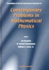 Contemporary Problems In Mathematical Physics - Proceedings Of The First International Workshop - Book