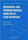 Mechanical And Thermodynamical Modeling Of Fluid Interfaces - Book
