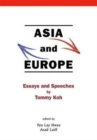 Asia And Europe: Essays And Speeches By Tommy Koh - Book