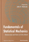 Fundamentals Of Statistical Mechanics: Manuscript And Notes Of Felix Bloch - Book