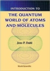 Introduction To The Quantum World Of Atoms And Molecules - Book