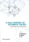 Half-century Of Automata Theory, A: Celebration And Inspiration - Book
