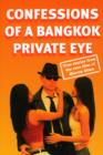 Confessions of a Bangkok Private Eye : True Stories from the Case Files of Warren Olson - Book