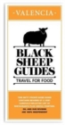 Black Sheep Guides. Travel for Food : Valencia - Book