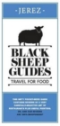 Black Sheep Guides. Travel for Food : Jerez - Book