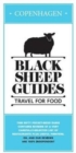Black Sheep Guides. Travel for Food : Copenhagen - Book