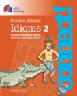 Stories Behind Idioms 2 : Making sense of their origins and meanings - Book