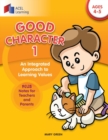 Good Character 1 : An integrated approach to learning values - Book