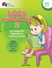 Good Character 2 : An integrated approach to learning values - Book