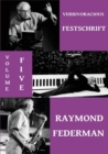 Verbivoracious Festschrift Volume 5 : Raymond Federman - Book