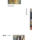 Reframing Modernism : Painting from Southeast Asia, Europe and Beyond - Book