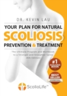 Your Plan for Natural Scoliosis Prevention and Treatment (4th Edition) : The Ultimate Program and Workbook to a Stronger and Straighter Spine. - Book