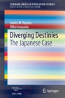 Diverging Destinies : The Japanese Case - Book