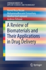 A Review of Biomaterials and Their Applications in Drug Delivery - Book