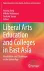 Liberal Arts Education and Colleges in East Asia : Possibilities and Challenges in the Global Age - Book
