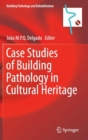 Case Studies of Building Pathology in Cultural Heritage - Book