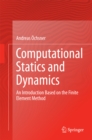 Computational Statics and Dynamics : An Introduction Based on the Finite Element Method - eBook