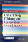 China's Energy Efficiency and Conservation : Sectoral Analysis - Book