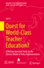 Quest for World-Class Teacher Education? : A Multiperspectival Study on the Chinese Model of Policy Implementation - eBook