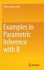 Examples in Parametric Inference with R - Book