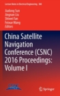 China Satellite Navigation Conference (CSNC) 2016 Proceedings: Volume I - Book
