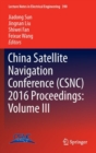 China Satellite Navigation Conference (CSNC) 2016 Proceedings: Volume III - Book