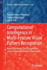 Computational Intelligence in Multi-Feature Visual Pattern Recognition : Hand Posture and Face Recognition using Biologically Inspired Approaches - Book
