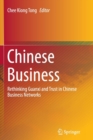 Chinese Business : Rethinking Guanxi and Trust in Chinese Business Networks - Book