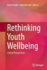 Rethinking Youth Wellbeing : Critical Perspectives - Book